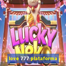 love 777 plataforma